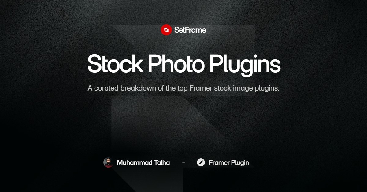 Top 6 Framer Stock Image Plugins in 2026 - Best For Designers