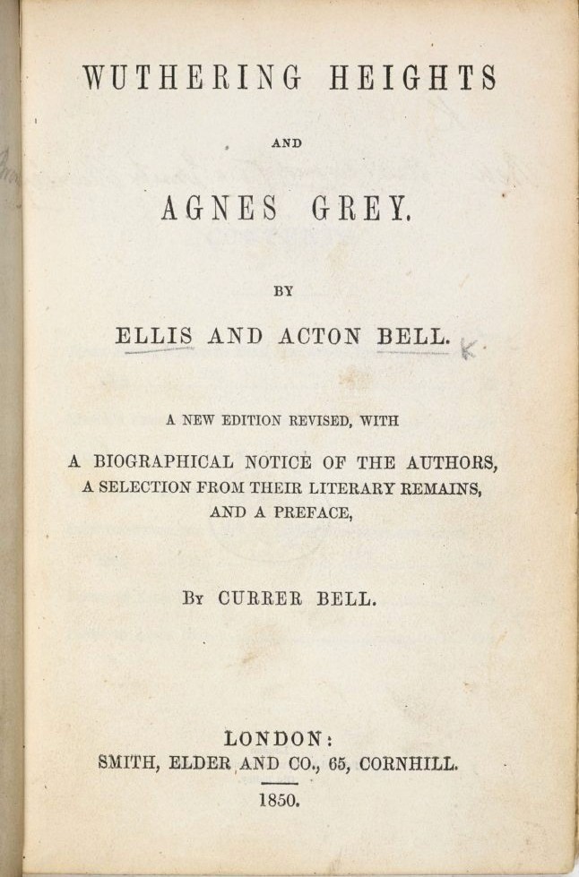 C.71.bb.4 Wuthering Heights; and Agnes Grey by Ellis and Acton Bell Author: Emily Brontë, Anne Brontë, and Charlotte Brontë 1850 Image: From the British Library collection