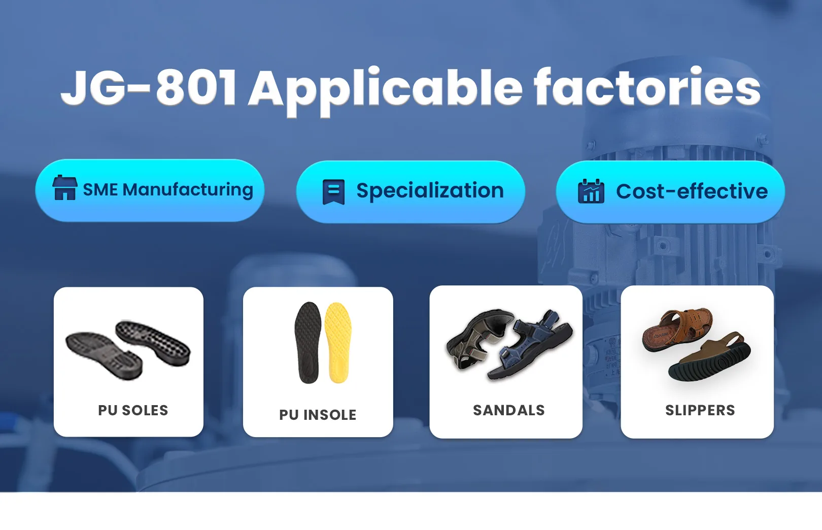 JG-802 machine in factory workshop real shot / JG-802 sole pouring demo / JG-802 full production line / JG-802 sole quality inspection