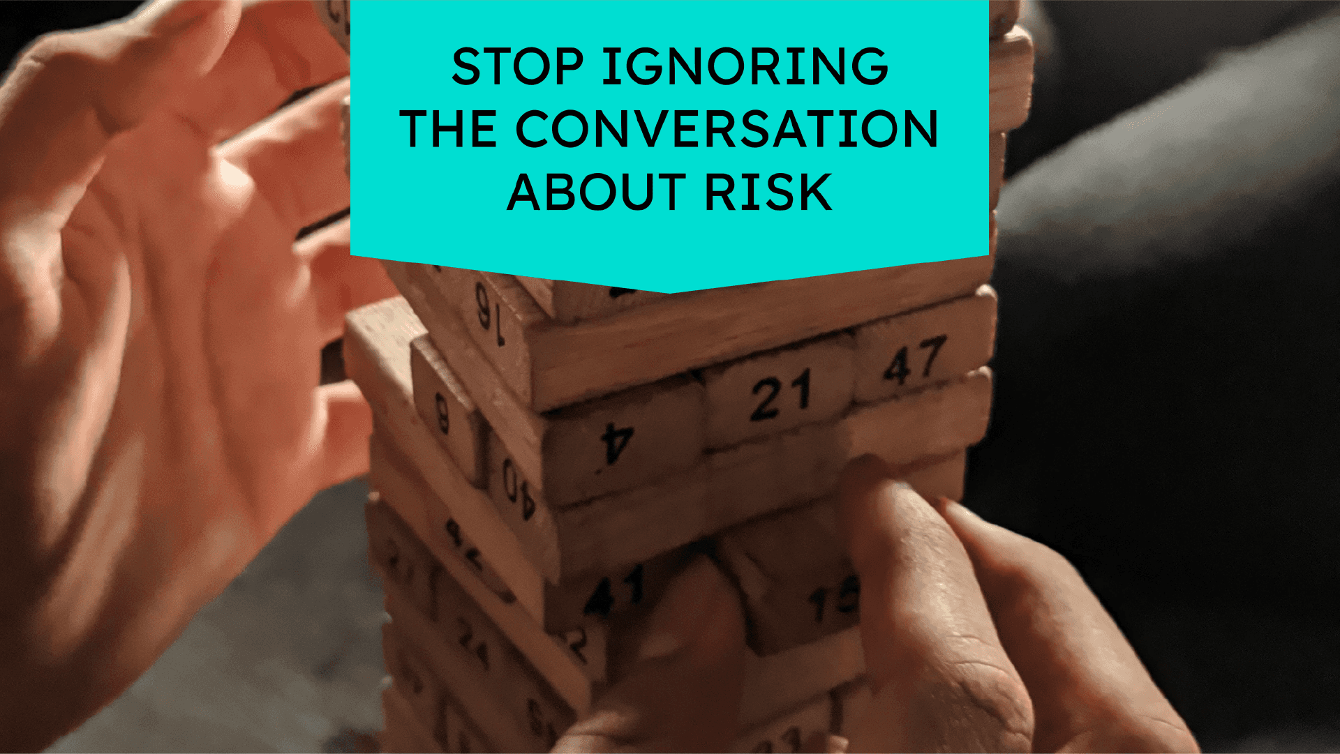 stop ignoring the conversation about risk