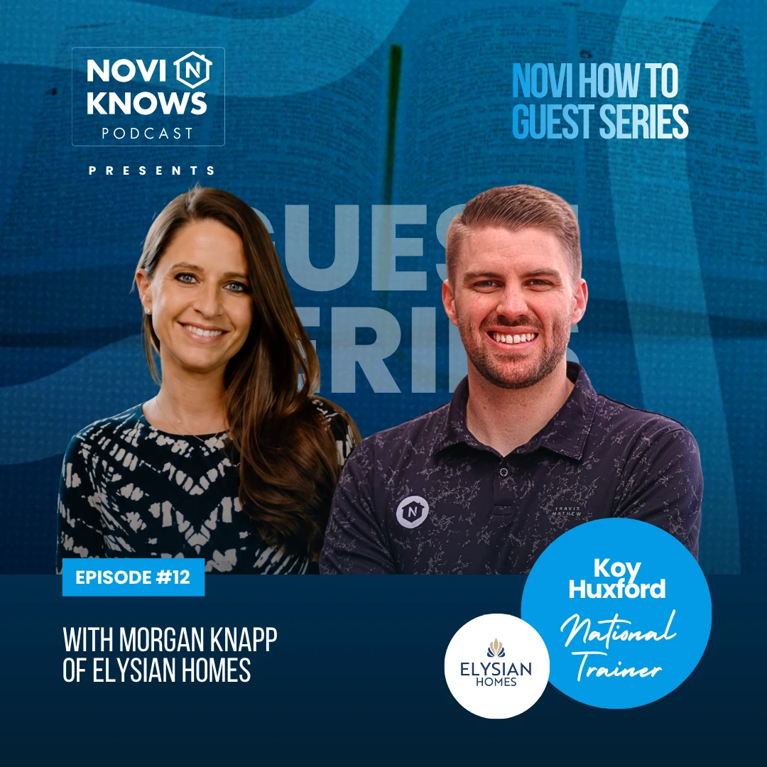 Novi Knows podcast Episode 12 cover: Connect & Sell with Morgan Knapp of Elysian Homes