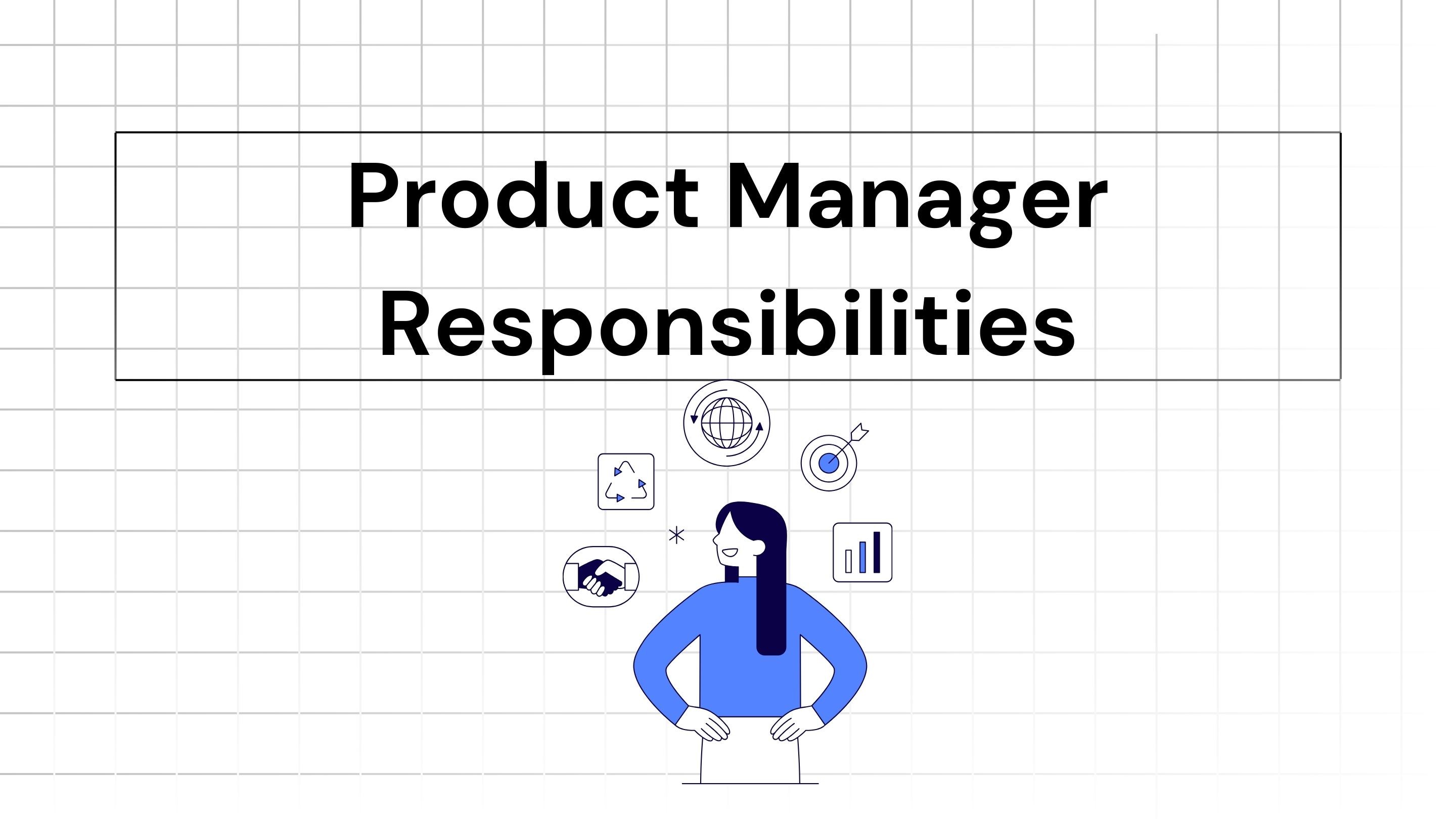 Product manager responsibilities