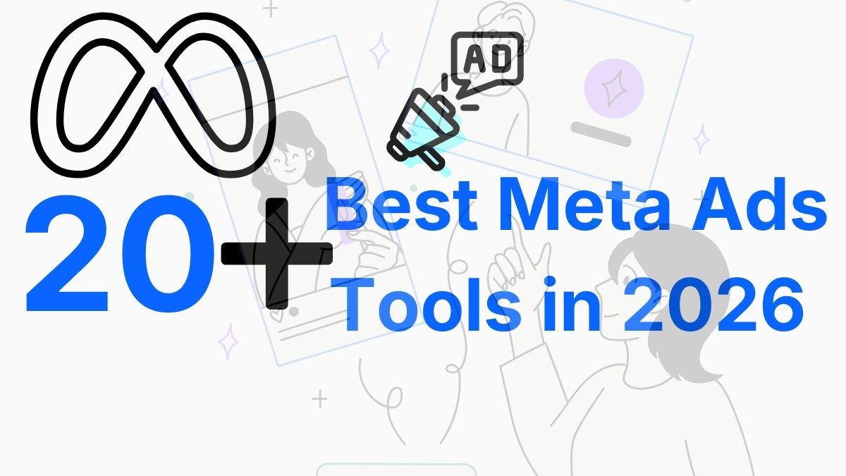 20+ Best Meta Ads Tools in 2026