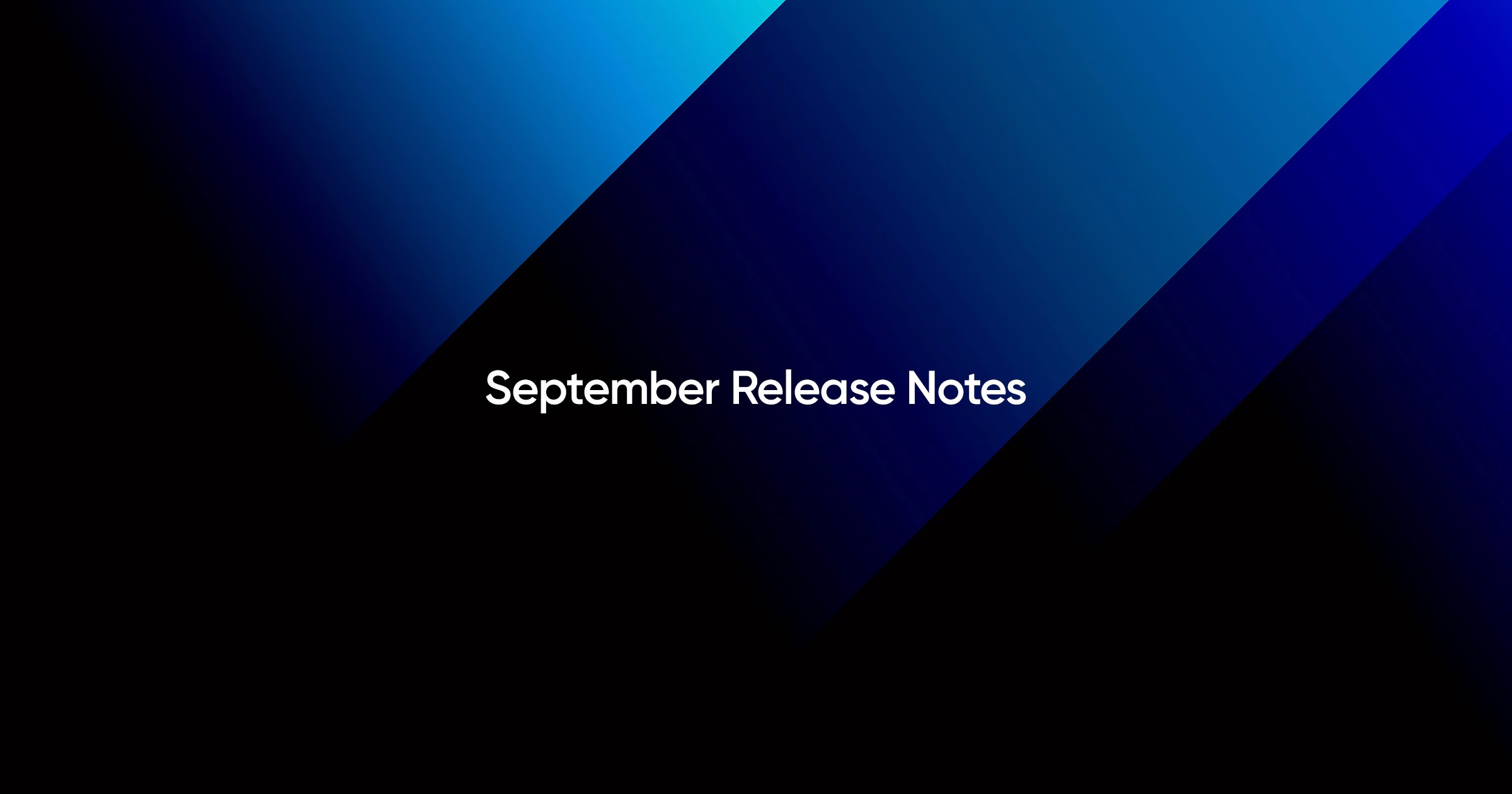 September Release Notes