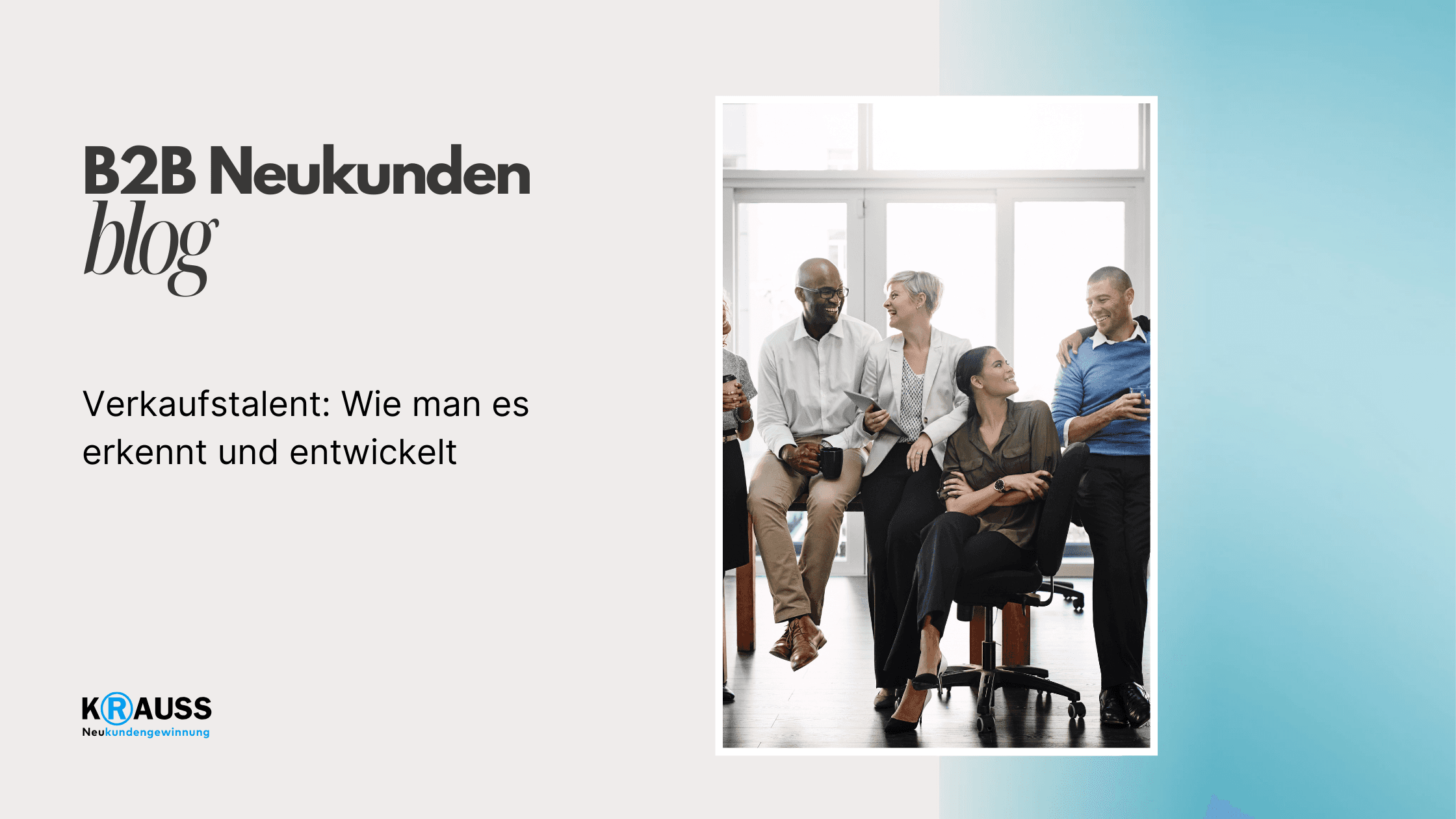 Verkaufstalent: Wie man es erkennt und entwickelt