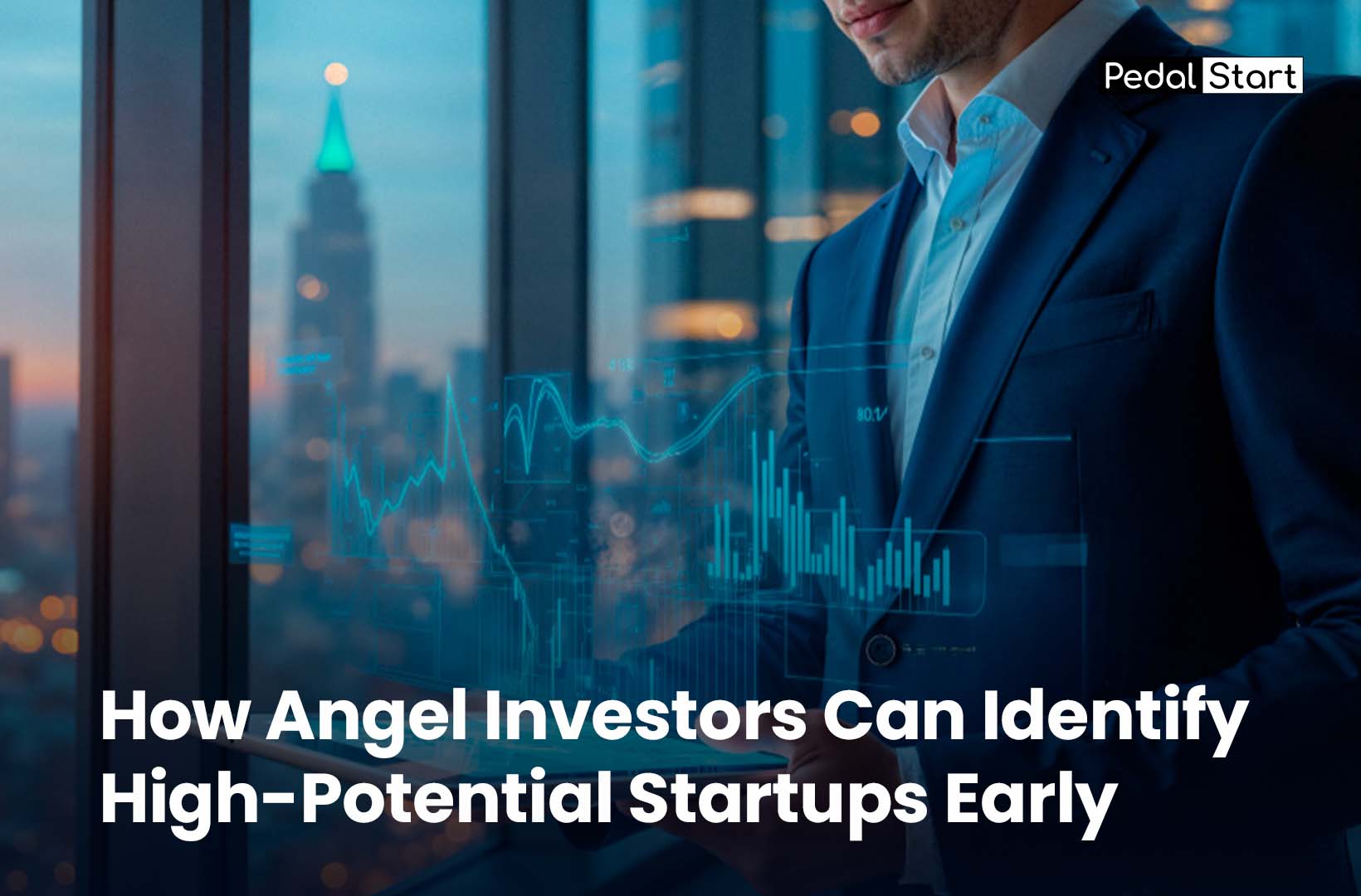 How Angel Investors Can Identify High-Potential Startups Early