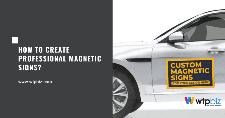 How To Create Professional Magnetic Signs?