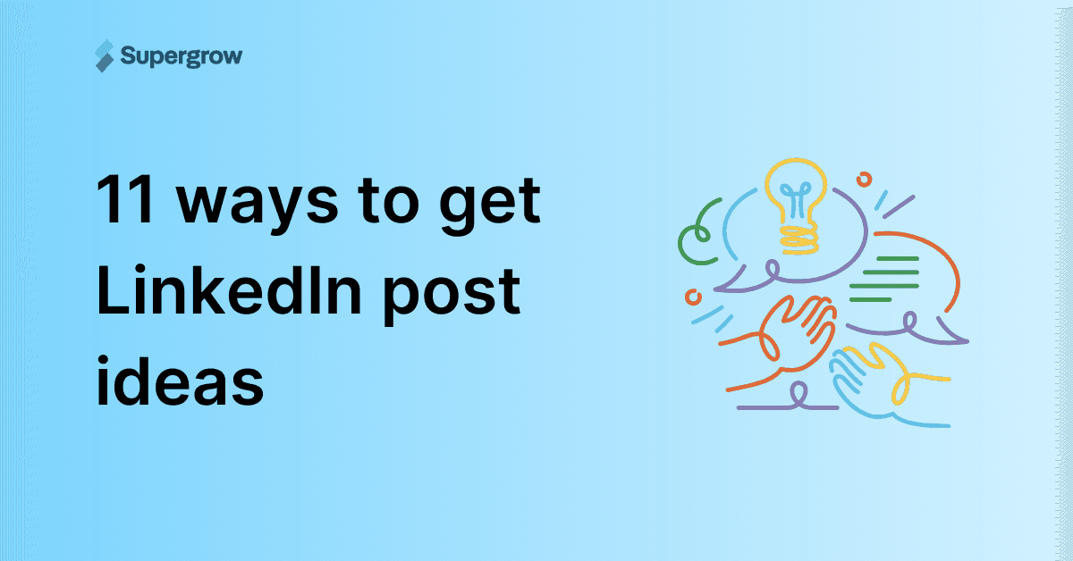 11 ways to get LinkedIn post ideas