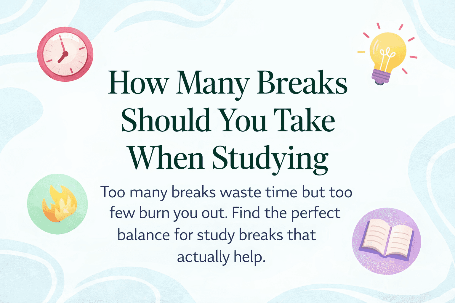 A minimalist poster that says How Many Breaks Should You Take When Studying, with simple icons of a clock and book.