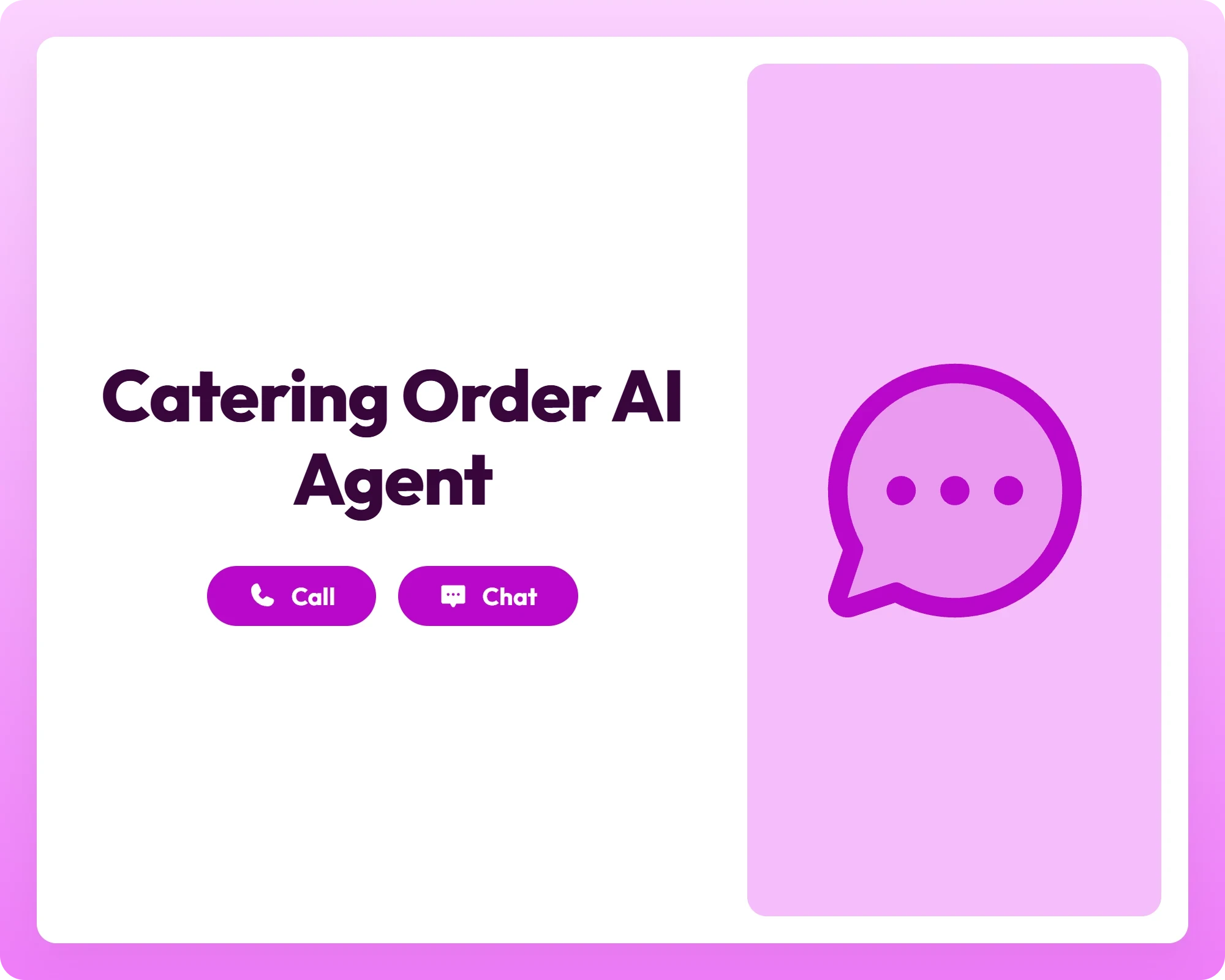 catering order ai agent supports call and chat with a chat circle dots icon panel for seamless food ordering