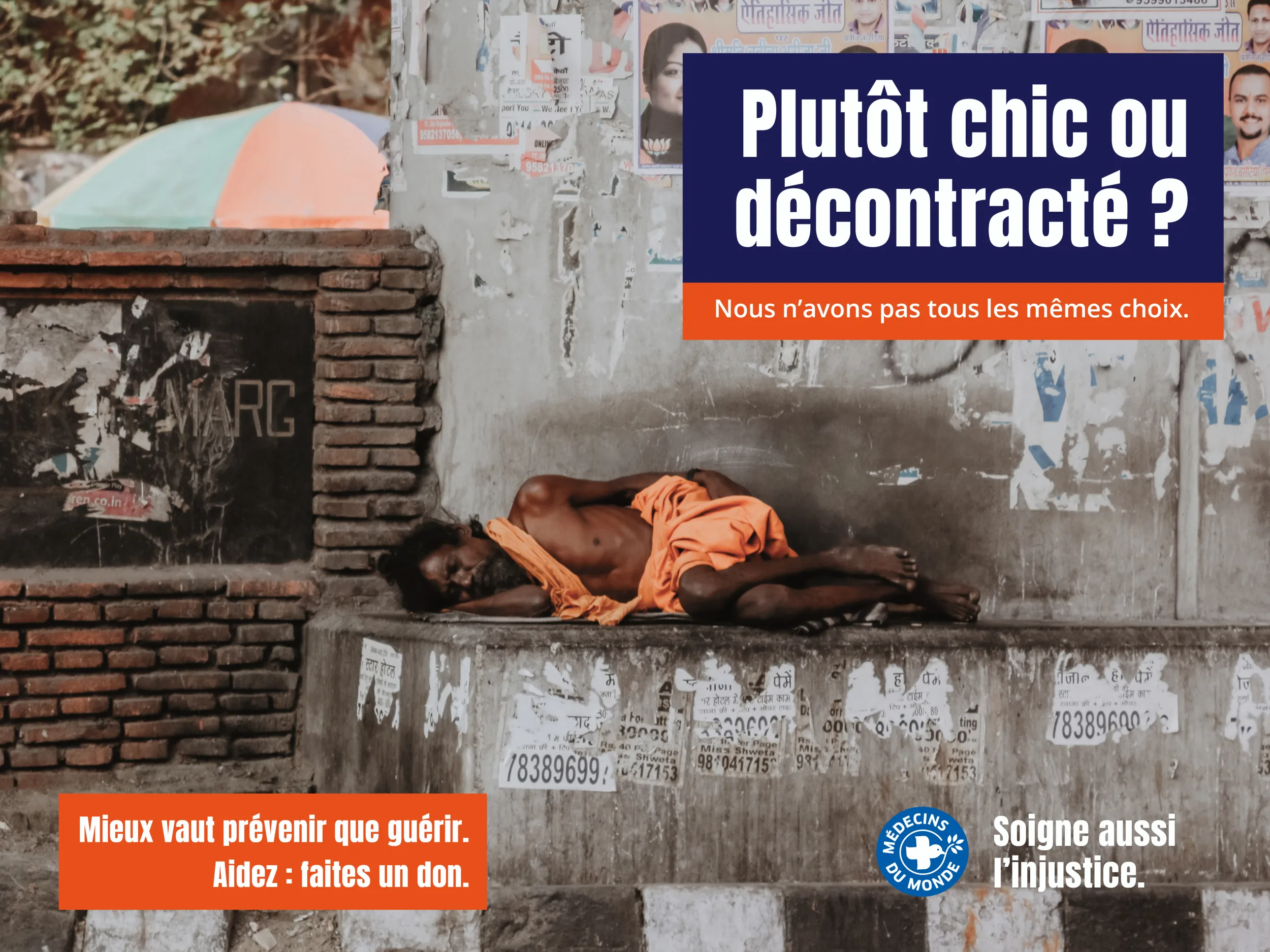 Affiche de sensibilisation et de publicité pour l'association médecins du monde, jouant sur les mots et interpellant le passant en se référant à ses codes modernes et privilégiés