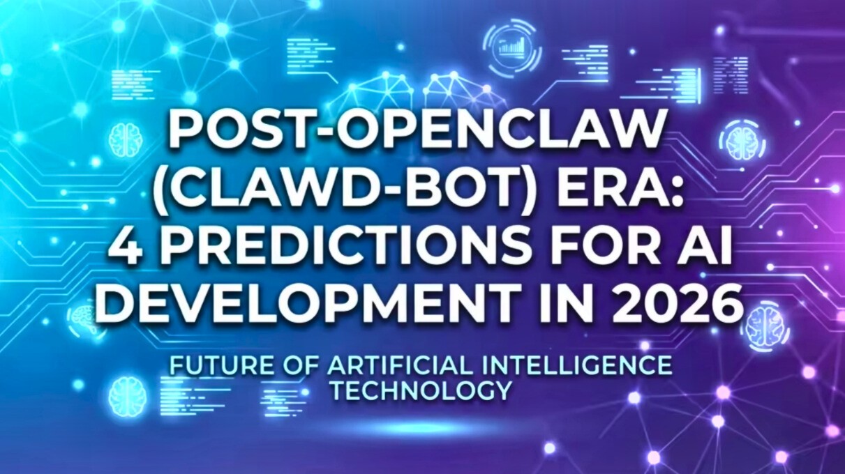 Post-OpenClaw (Clawdbot) Era: 4 Predictions for AI Development in 2026