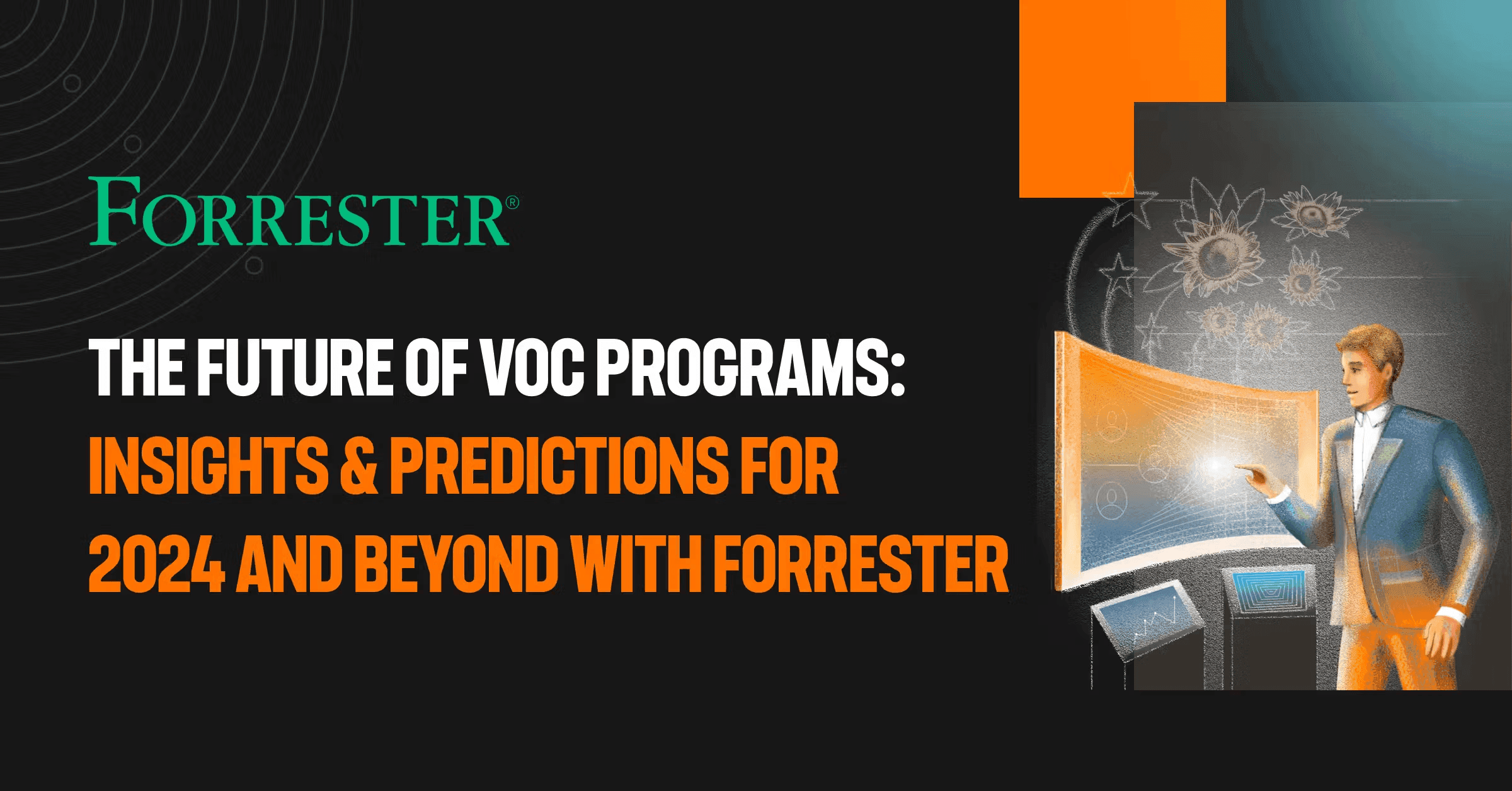 The future of VoC programs: insights & predictions for 2024 and beyond with Forrester