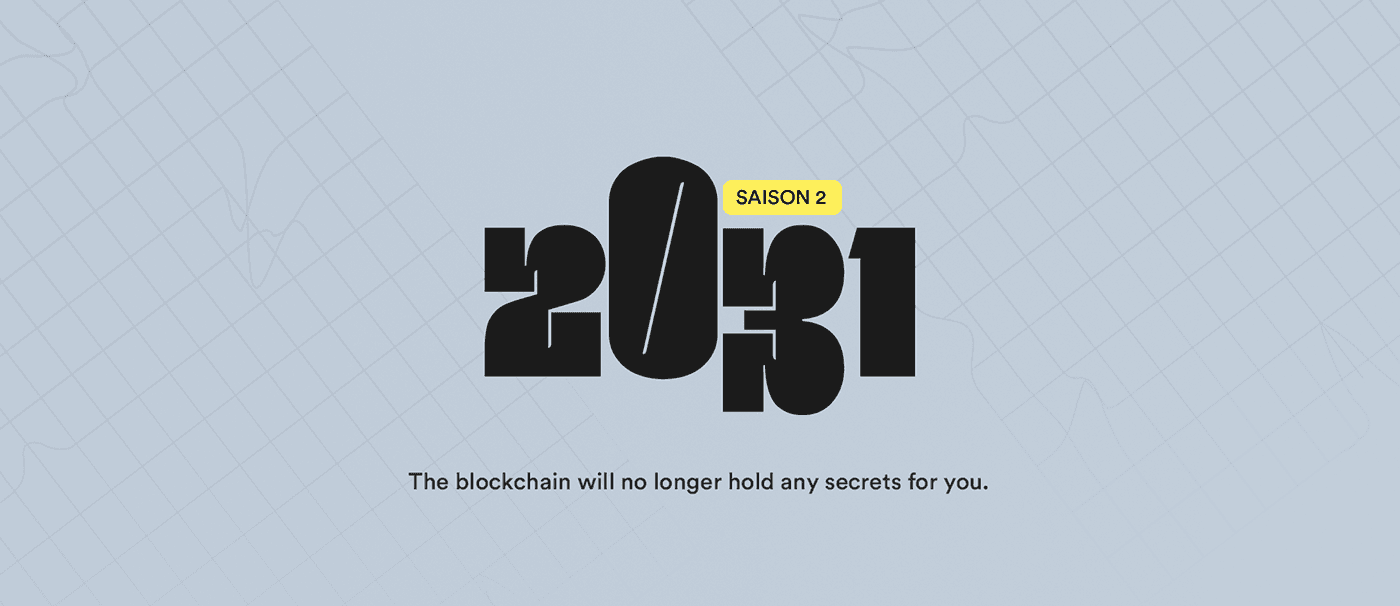 Affiche de la saison 2 de '2031' avec un texte en noir sur fond bleu clair et un sous-titre sur la blockchain.