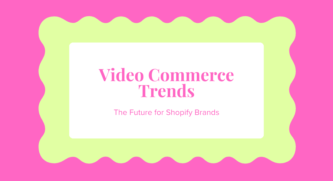 The Future of Video Commerce