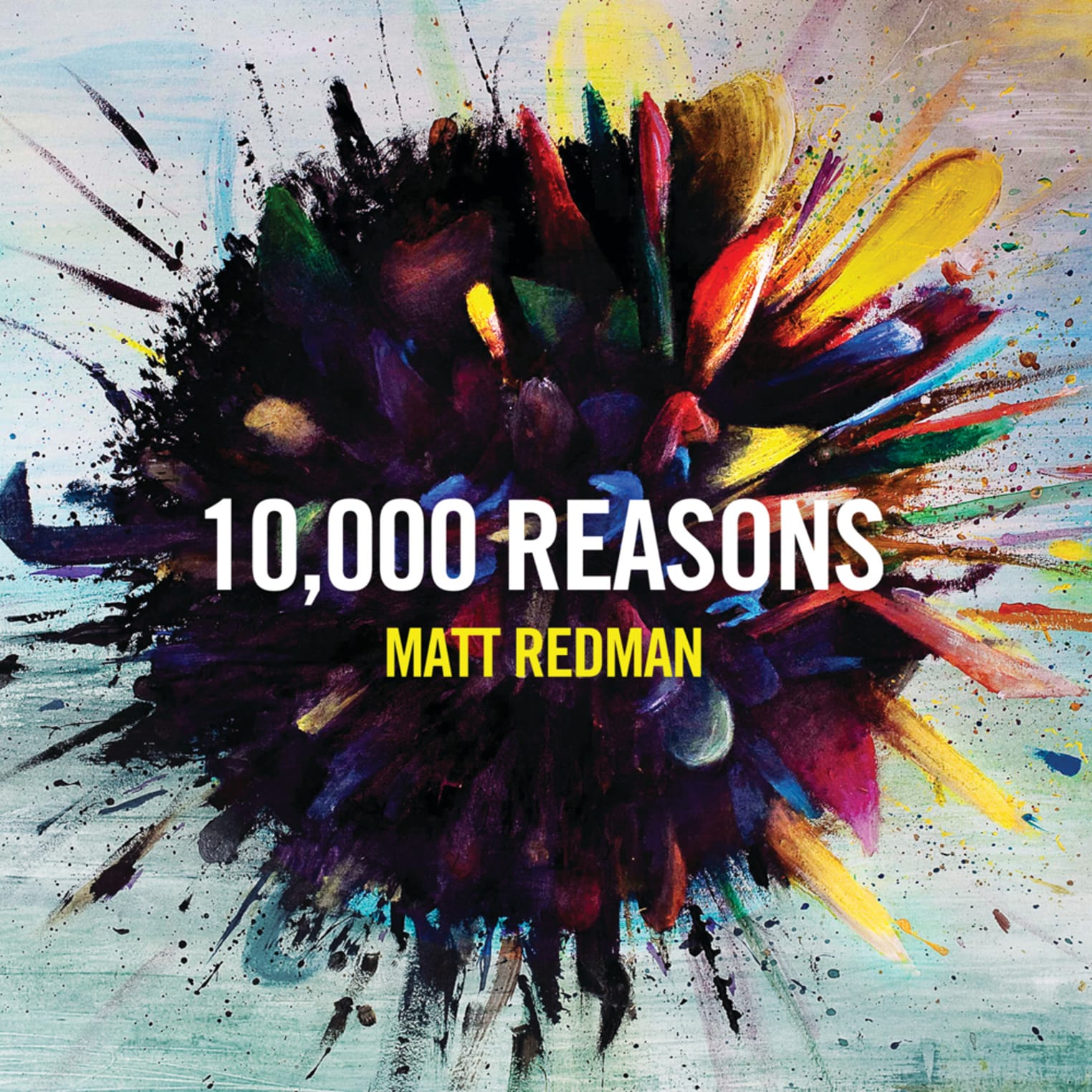 Album artwork for "10,000 Reasons (Bless The Lord)" by Matt Redman featuring an abstract paint splash with the song title and artist's name centered.