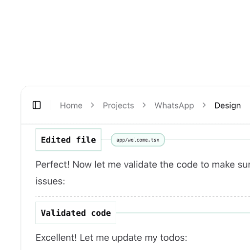 Screenshot of a tool interface showing breadcrumbs “Home > Projects > WhatsApp > Design,” an “Edited file” label with “app/welcome.tsx,” followed by status sections “Validated code” and a message about updating todos.