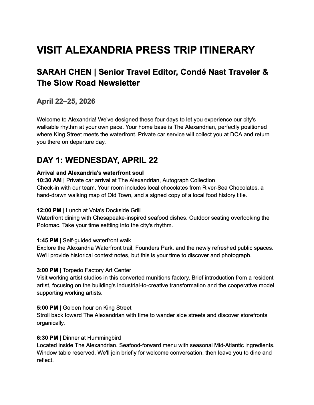The journalist never sees a generic itinerary. They see one built around them.