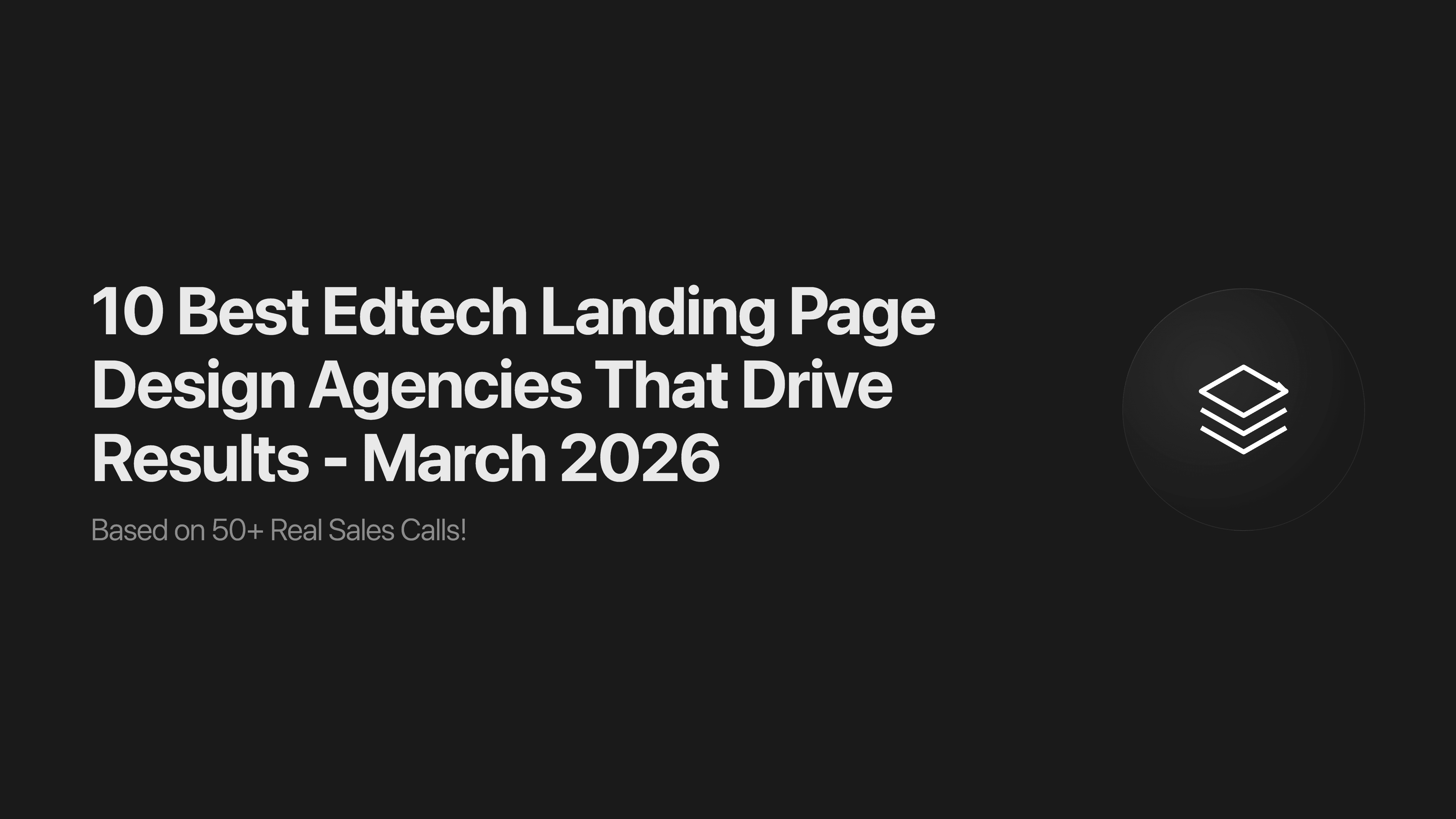 10 Best Edtech Landing Page Design Agencies That Drive Results - March 2026