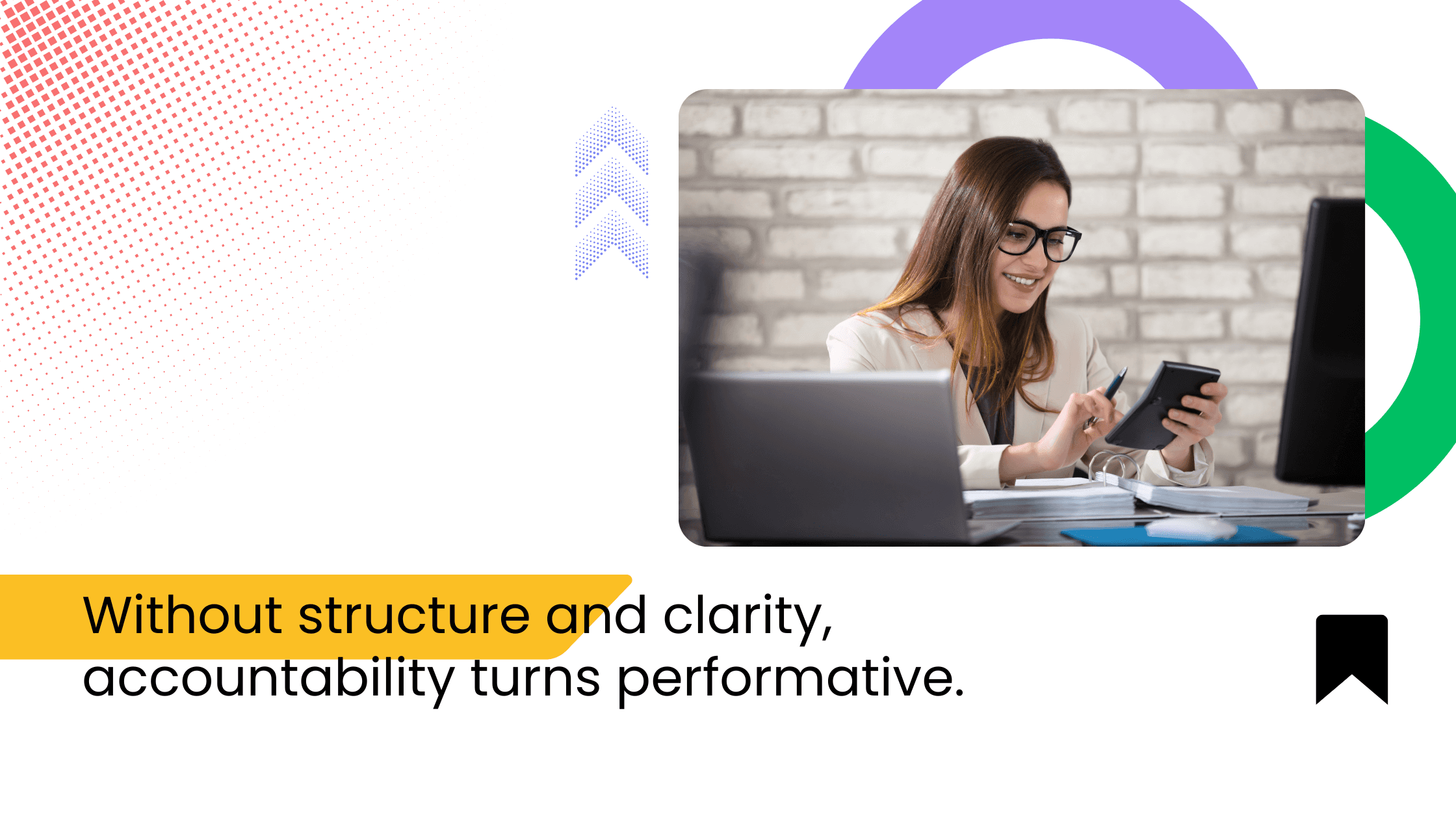 Woman working on laptop and phone at desk with headline about lack of structure making accountability performative.