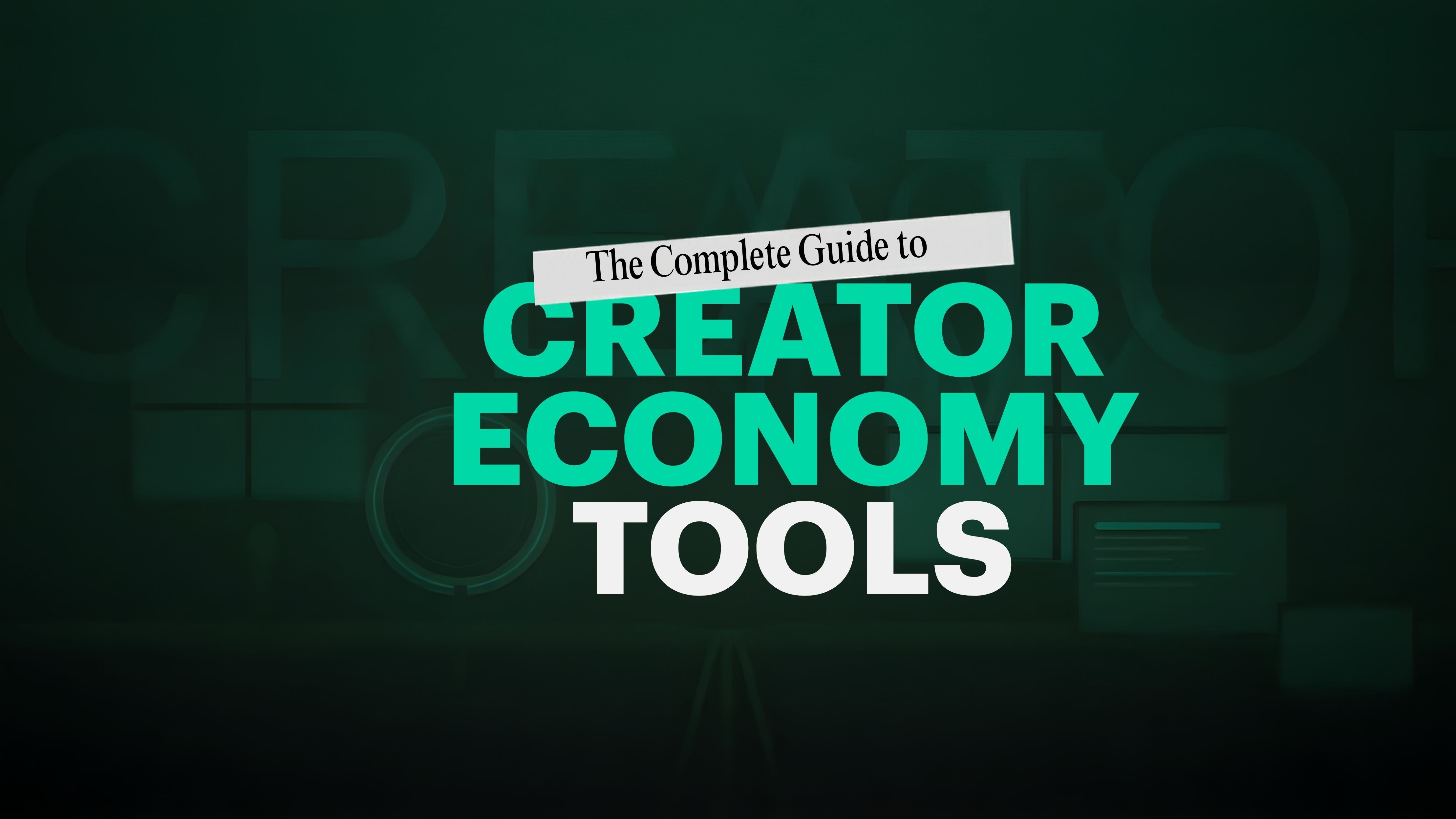 The Complete Guide to Creator Economy Tools in 2026