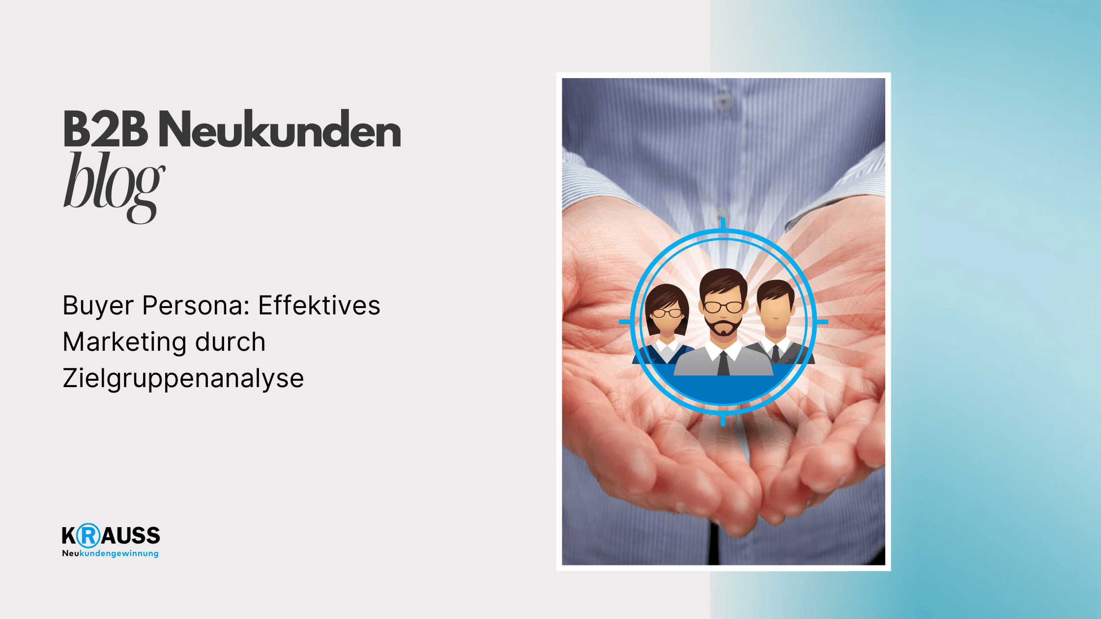 Buyer Persona: Effektives Marketing durch Zielgruppenanalyse