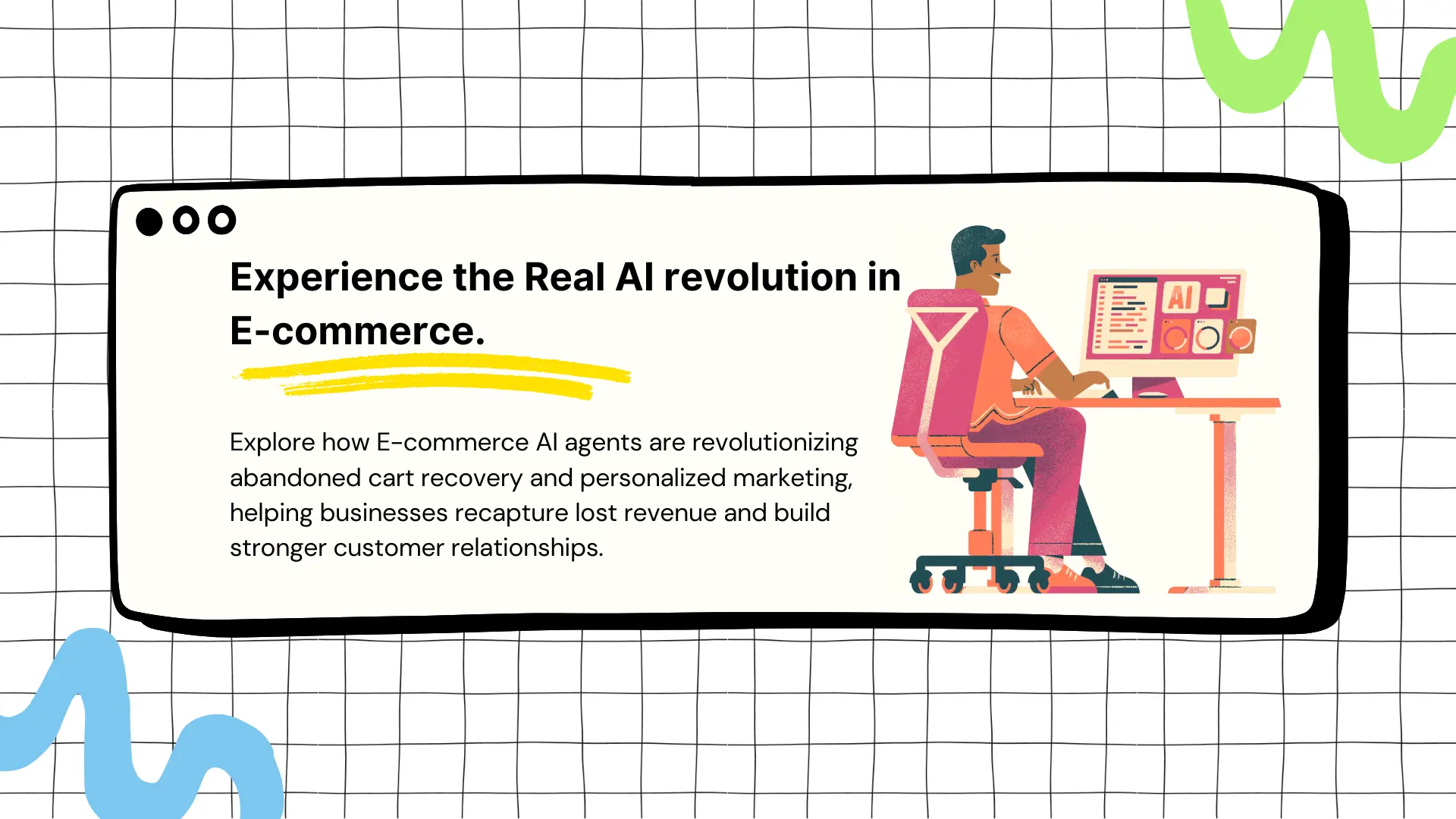 Experience the Real AI revolution in E-commerce.