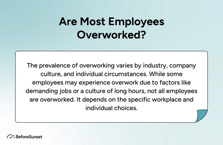 Are Most Employees Overworked?