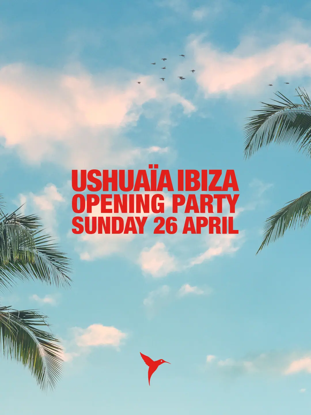 Ushuaïa Ibiza 2026 Opening Party poster. Credits : The Night League