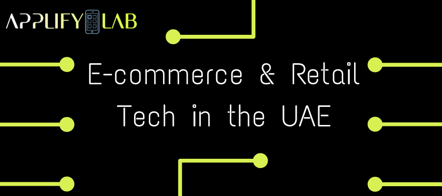 E-commerce & Retail Tech in the UAE