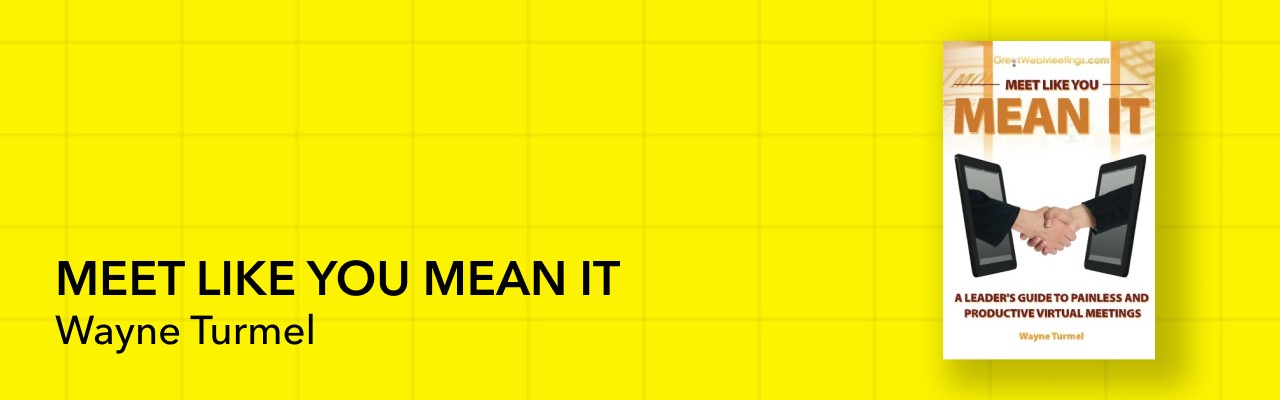 Meet Like You Mean It