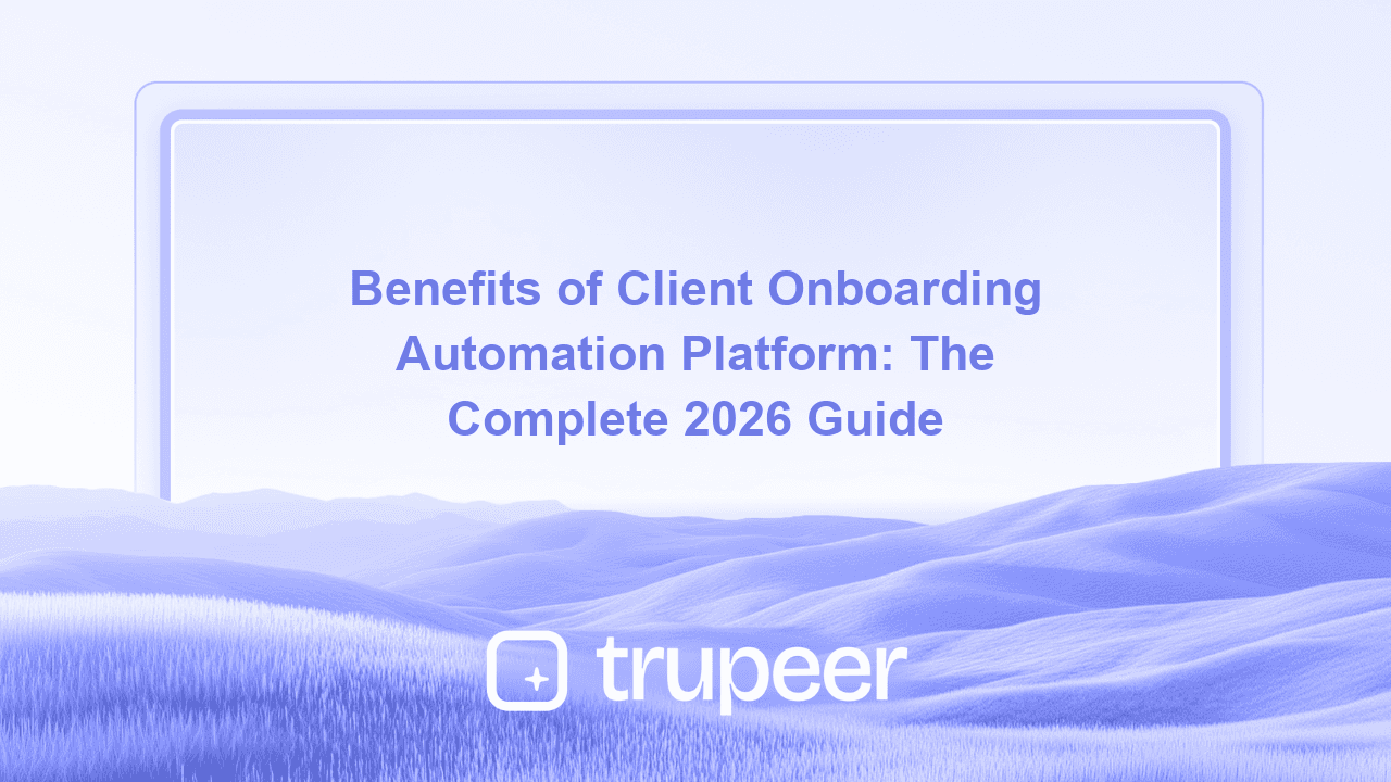 Benefits of Client Onboarding Automation Platform: The Complete 2026 Guide
