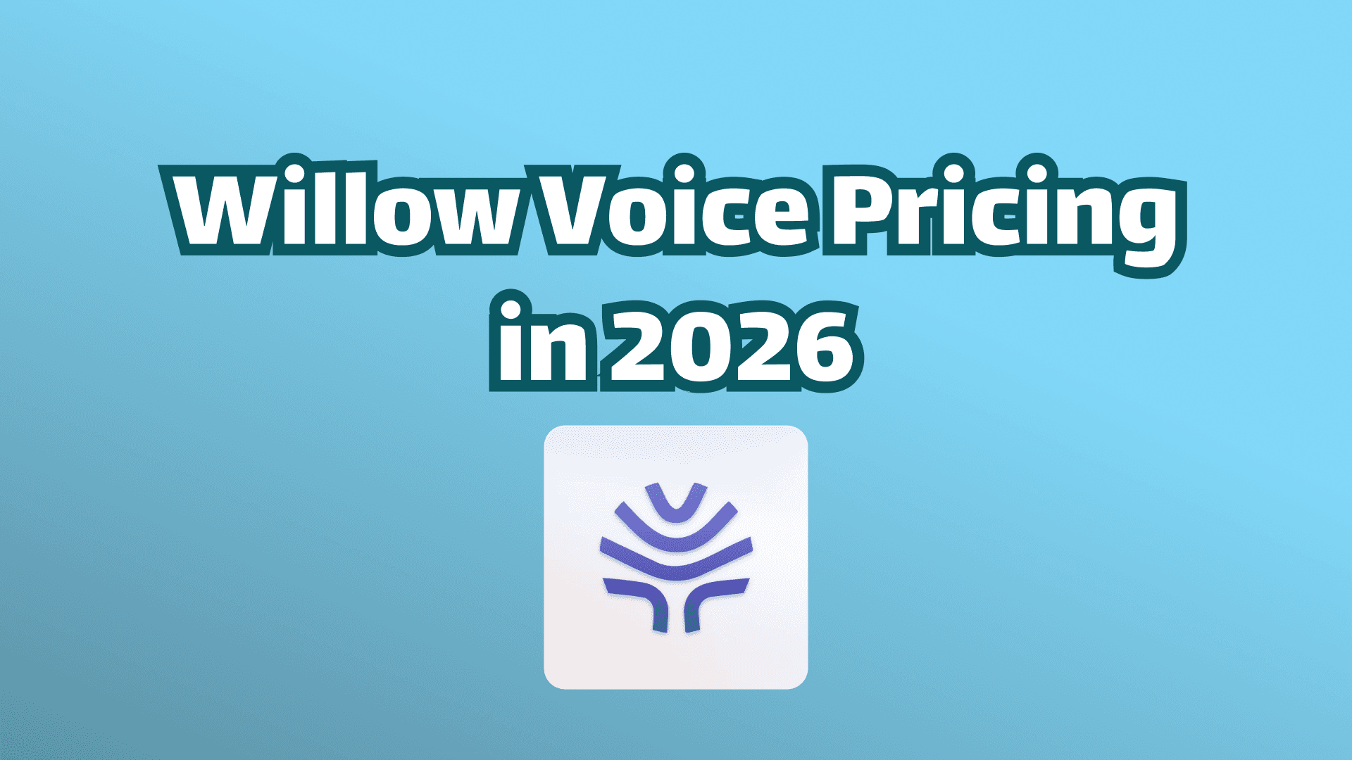 Willow Voice Pricing in 2026 cover image.