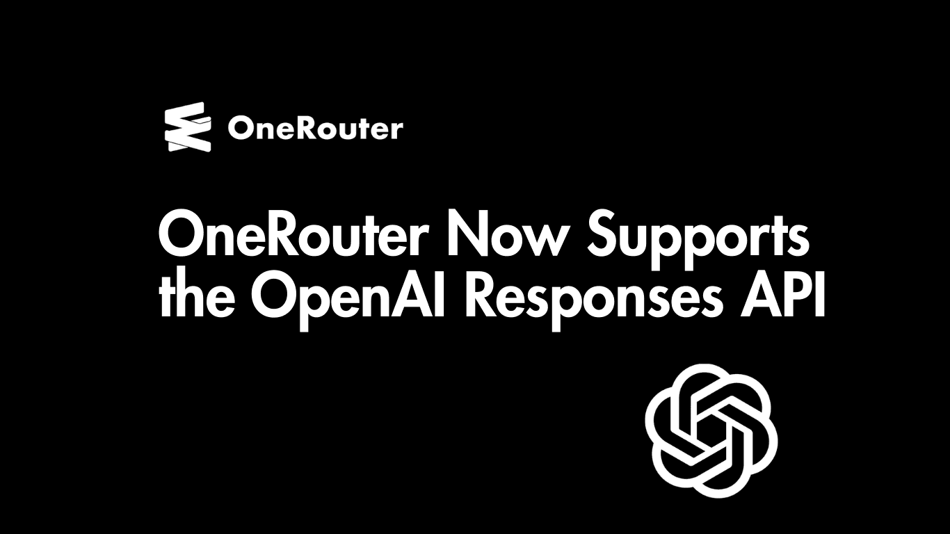 OneRouter OpenAI Responses API