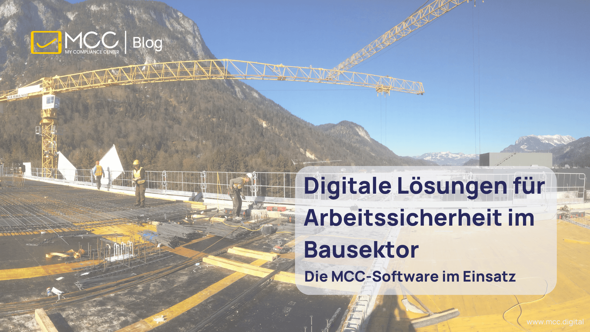Digitale Lösungen für Arbeitssicherheit im Bausektor: Die MCC-Software im Einsatz