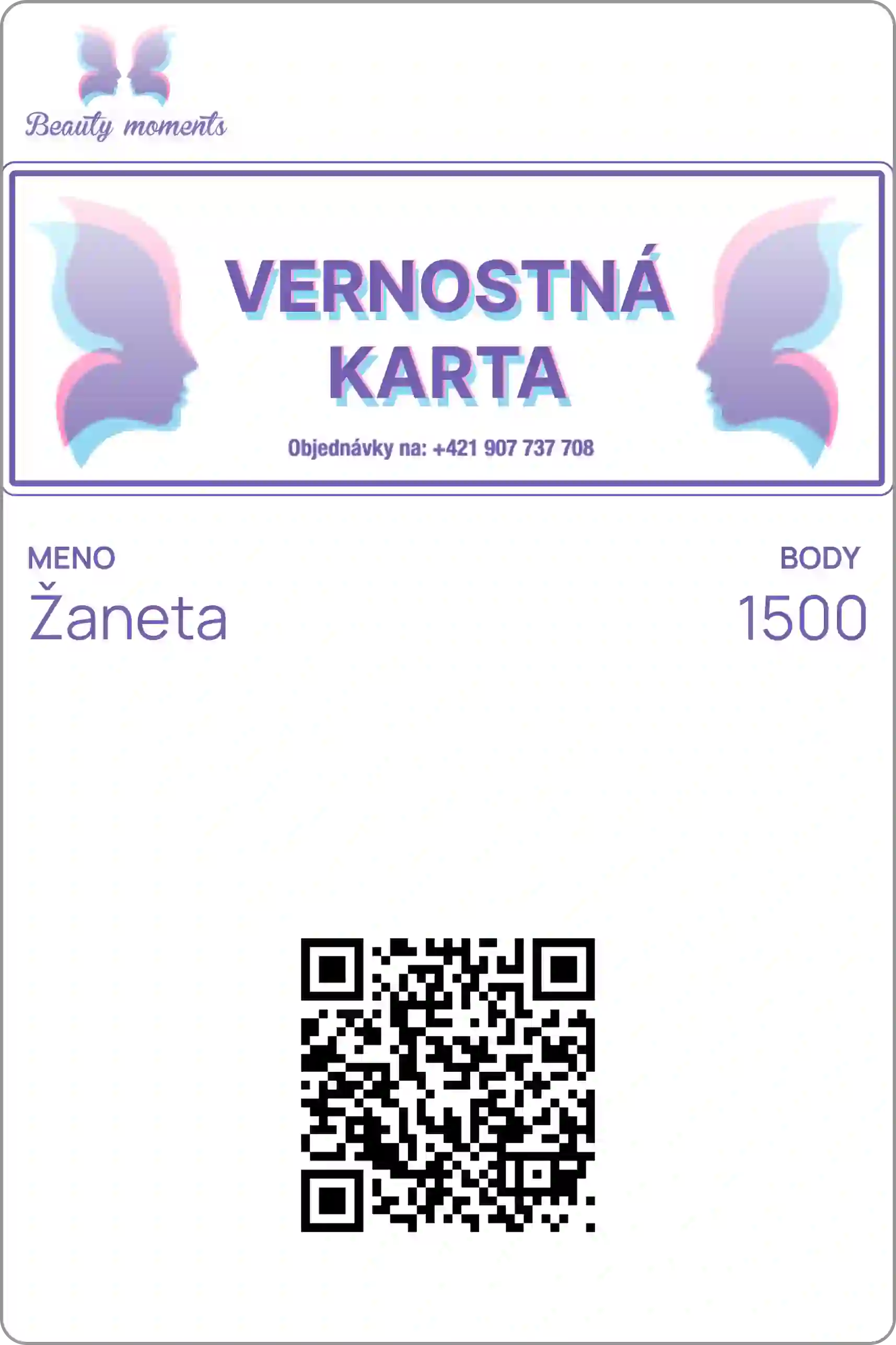 Vernostná karta kozmetického salónu Beauty Moments. Pastelový dizajn s motýľom a siluetami tvárí. Meno Žaneta, 1500 bodov, telefónne číslo pre objednávky, QR kód.