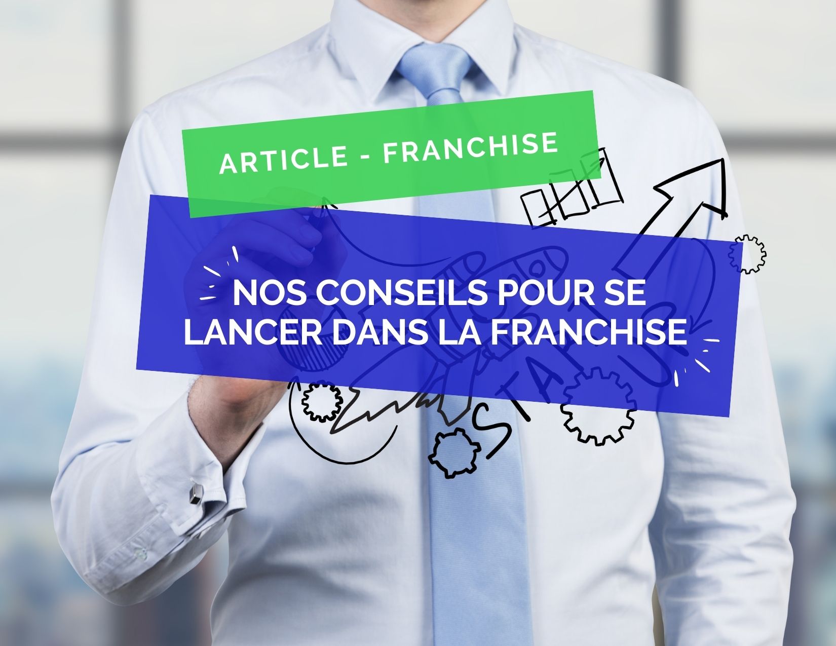 Una imagen con el título: "Nuestros consejos para lanzarse en la franquicia" en un recuadro