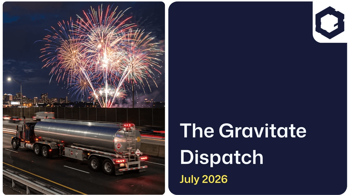 The Gravitate Dispatch: July 2026