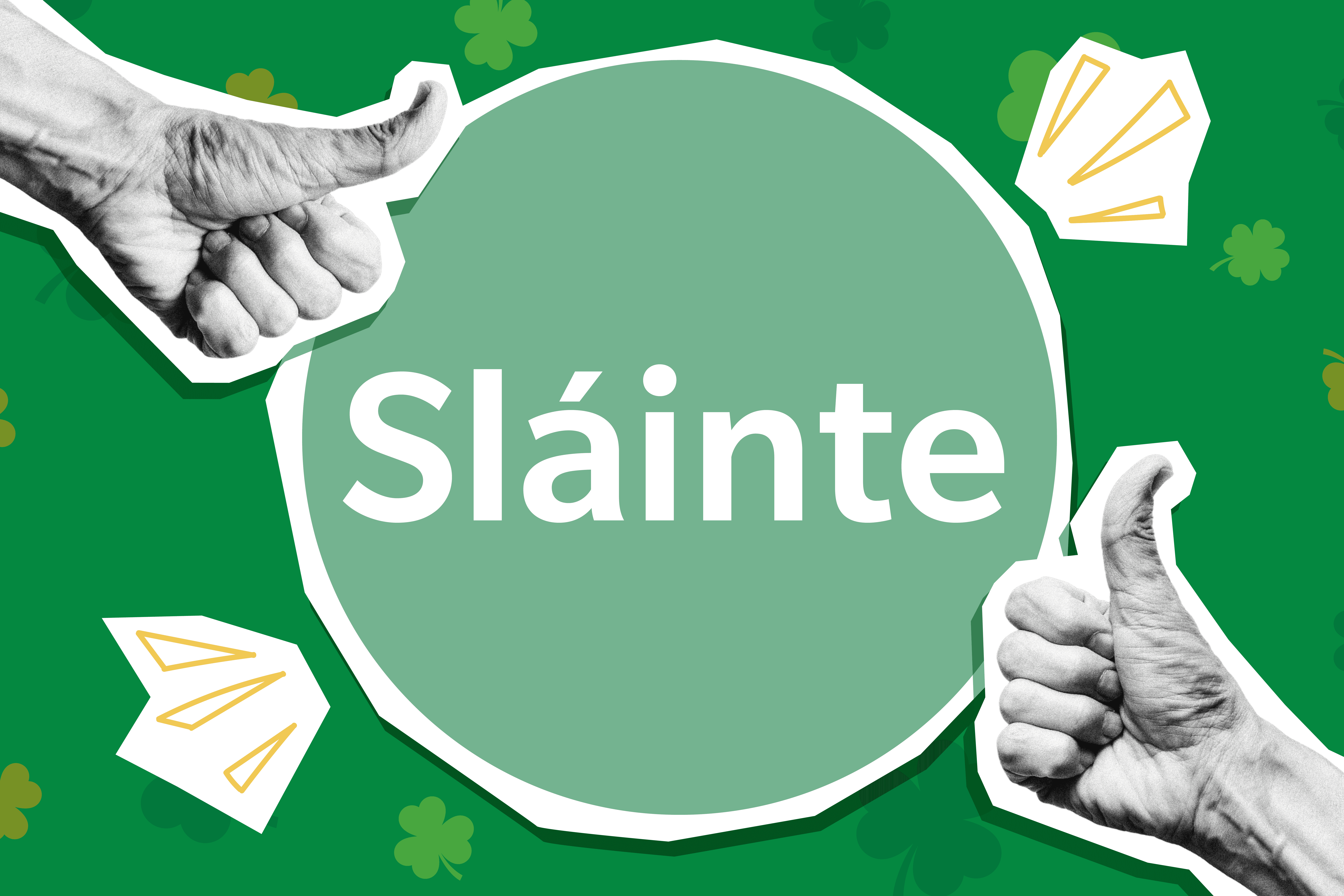 What Does the Irish Word Sláinte Mean? — lettering surrounded by thumbs-up gestures and shamrocks.