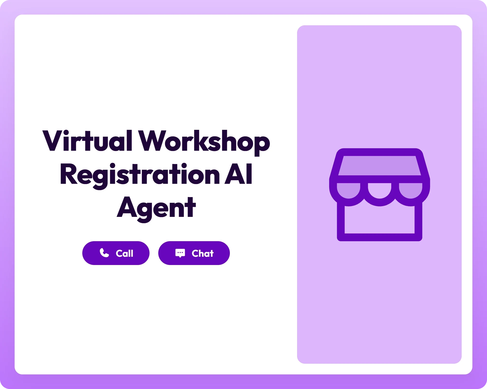 virtual workshop registration ai agent supports call and chat with a storefront icon panel