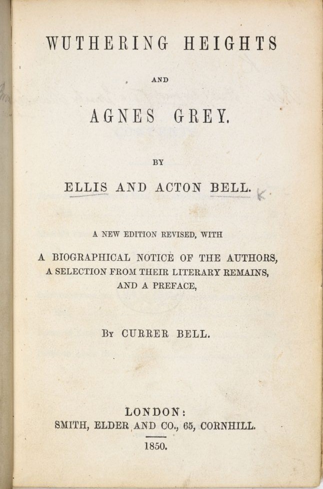 C.71.bb.4 Wuthering Heights; and Agnes Grey by Ellis and Acton Bell Author: Emily Brontë, Anne Brontë, and Charlotte Brontë 1850 Image: From the British Library collection