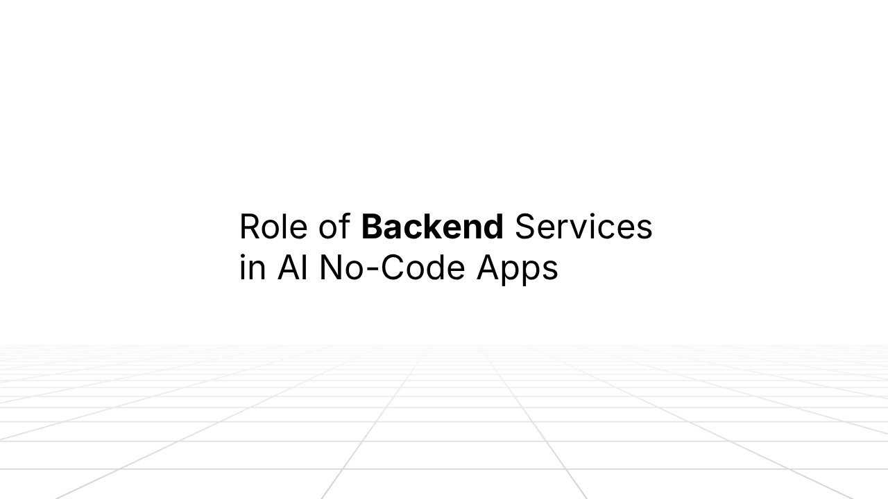Title slide with text 'Role of Backend Services in AI No-Code Apps' displayed in black sans-serif font on a white background with subtle geometric line patterns at the bottom