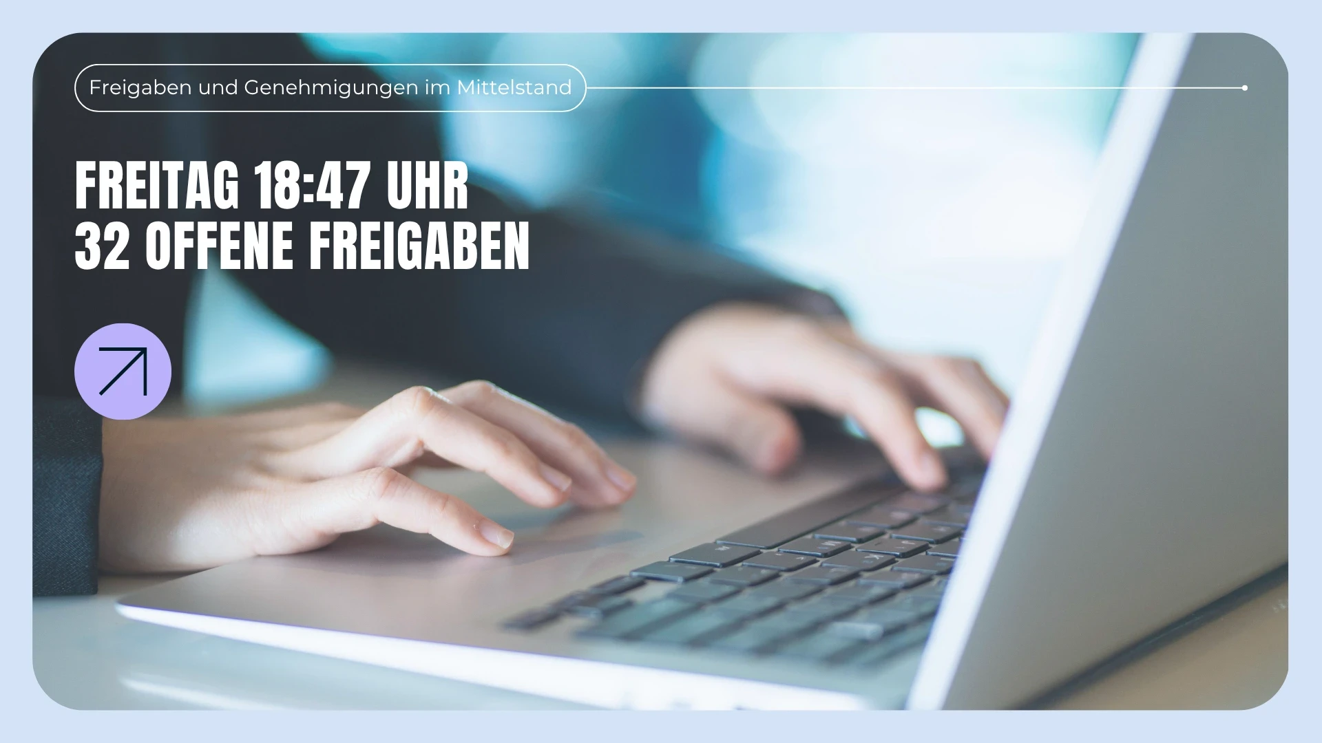 NOAVIA Genehmigungsworkflow Mittelstand: 32 offene Freigaben um 18:47 Uhr zeigen warum automatisierte Freigabeprozesse und Genehmigungsworkflows notwendig sind
