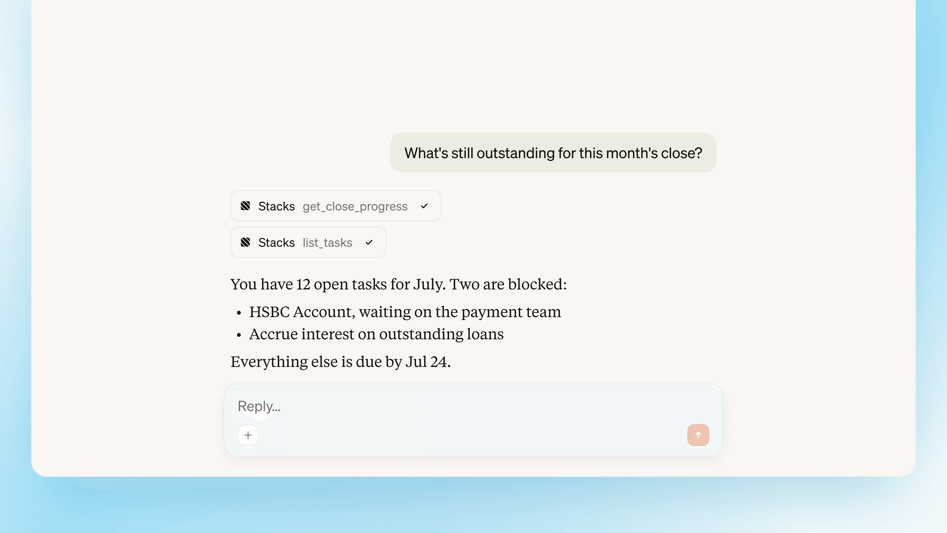 Launch demo: an AI assistant shows open and blocked close tasks from Stacks.