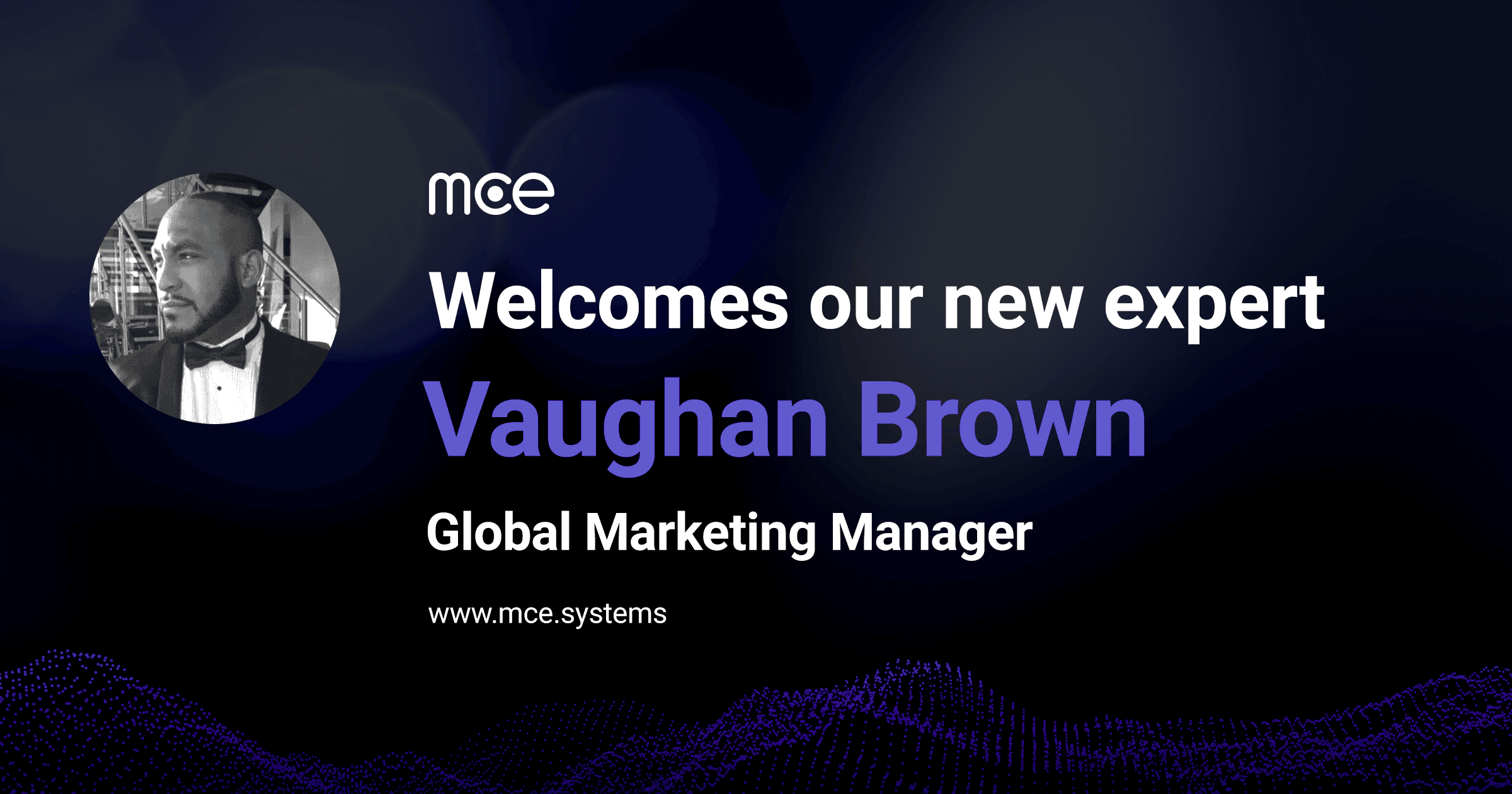 Image of Vaughan Brown, with the accompanying text: "mce welcomes our new expert Vaughan Brown Global Marketing Manager."