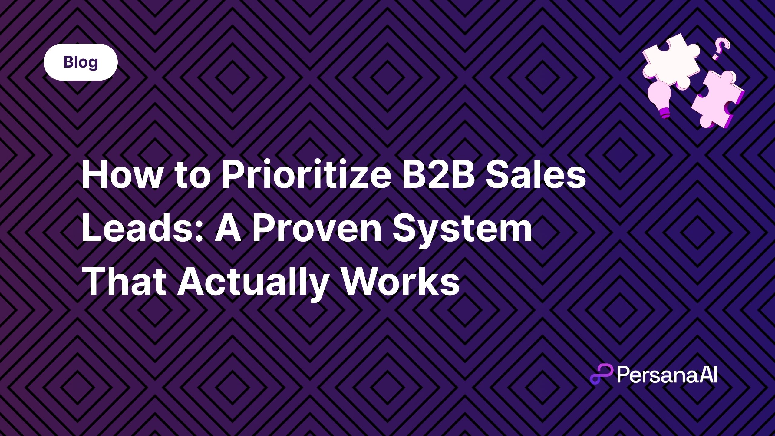 How to Prioritize B2B Sales Leads