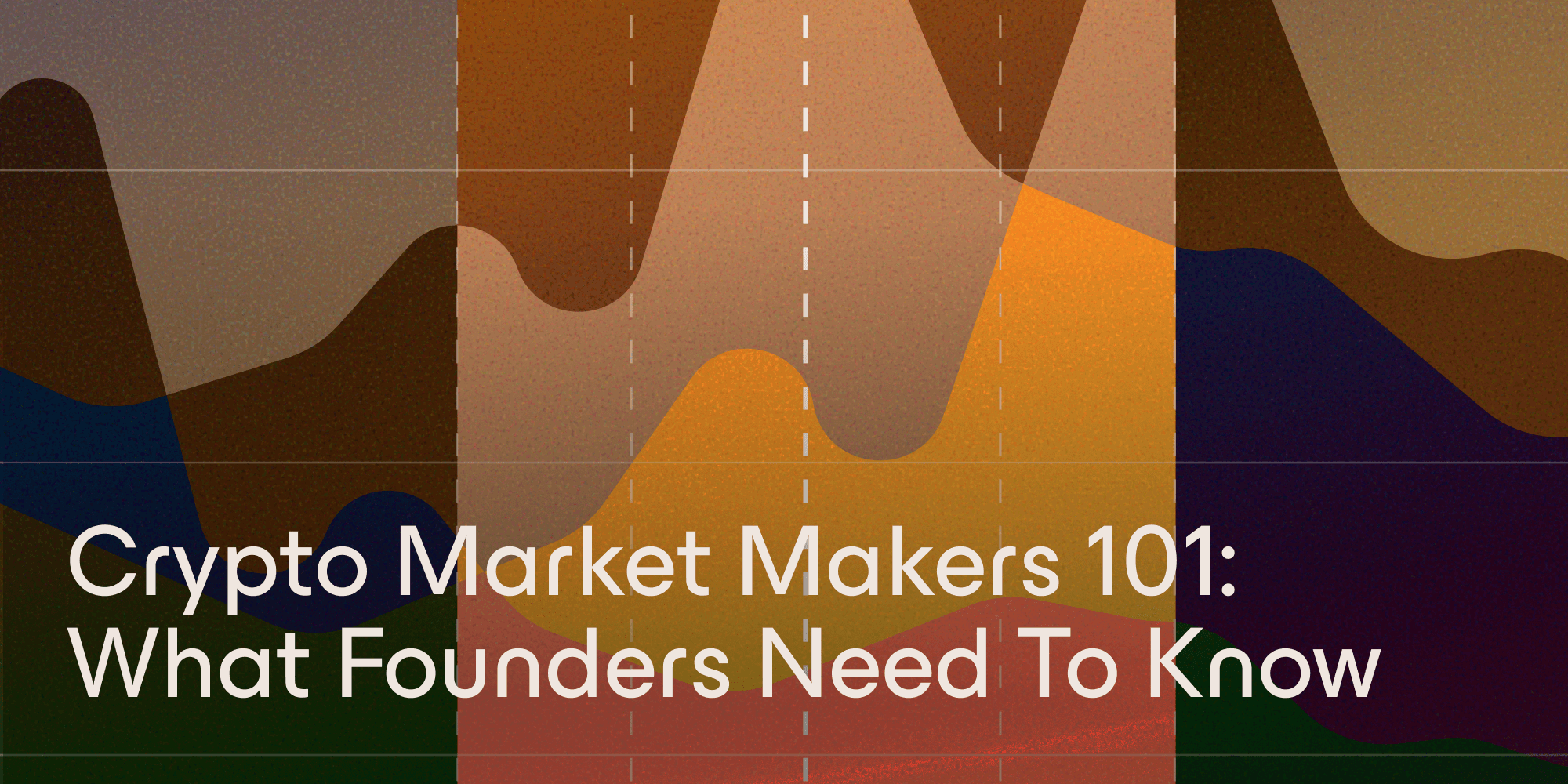Crypto Market Makers 101: What Founders Need To Know