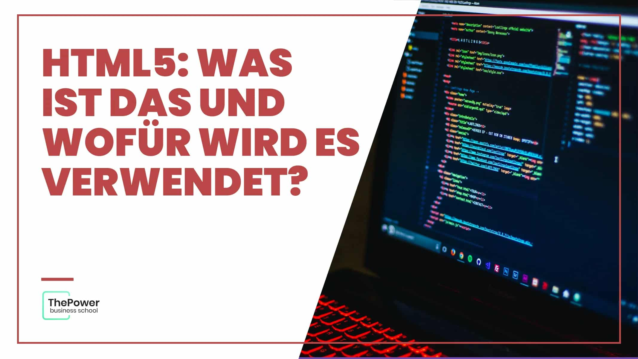 HTML5: Was ist das und wofür wird es verwendet?