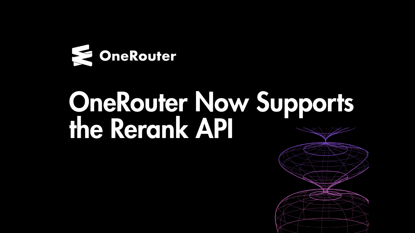 OneRouter Now Supports the Rerank API