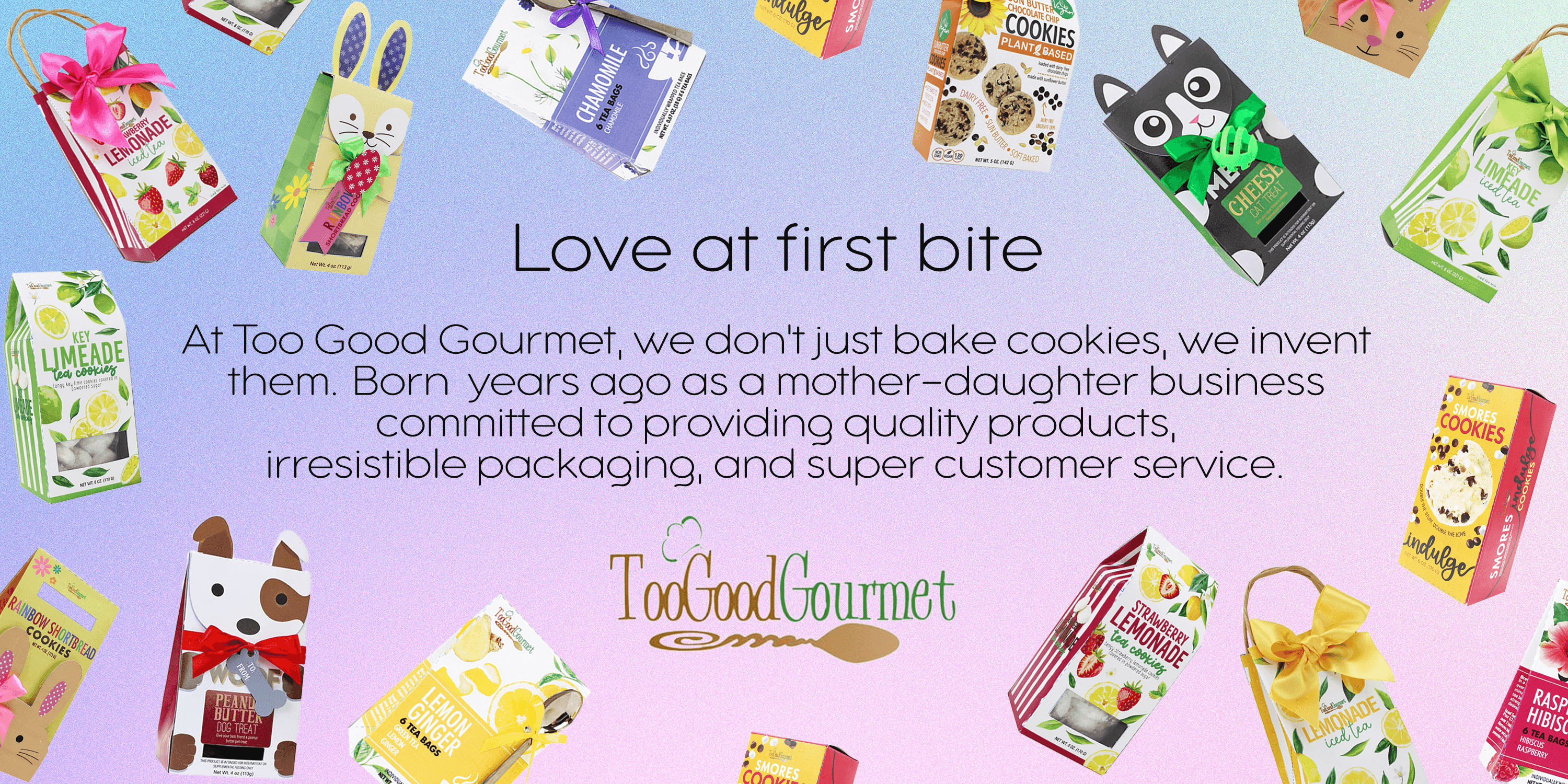 Too Good Gourmet banner ad with cookies, packaging, and "Love at first bite" text. Cookies, flavors, packaging.